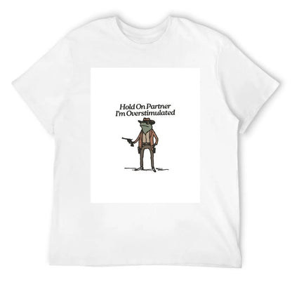 Hold On Partner I'm Overstimulated Western Frog Cowboy T-Shirt street wear outfits for men