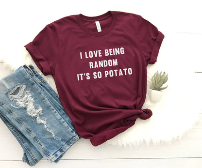 I Love Being Random It'S Potato Funny T Shirt Tumblr Clothing For Women Unisex Shirtns Shirtnager Clothes S