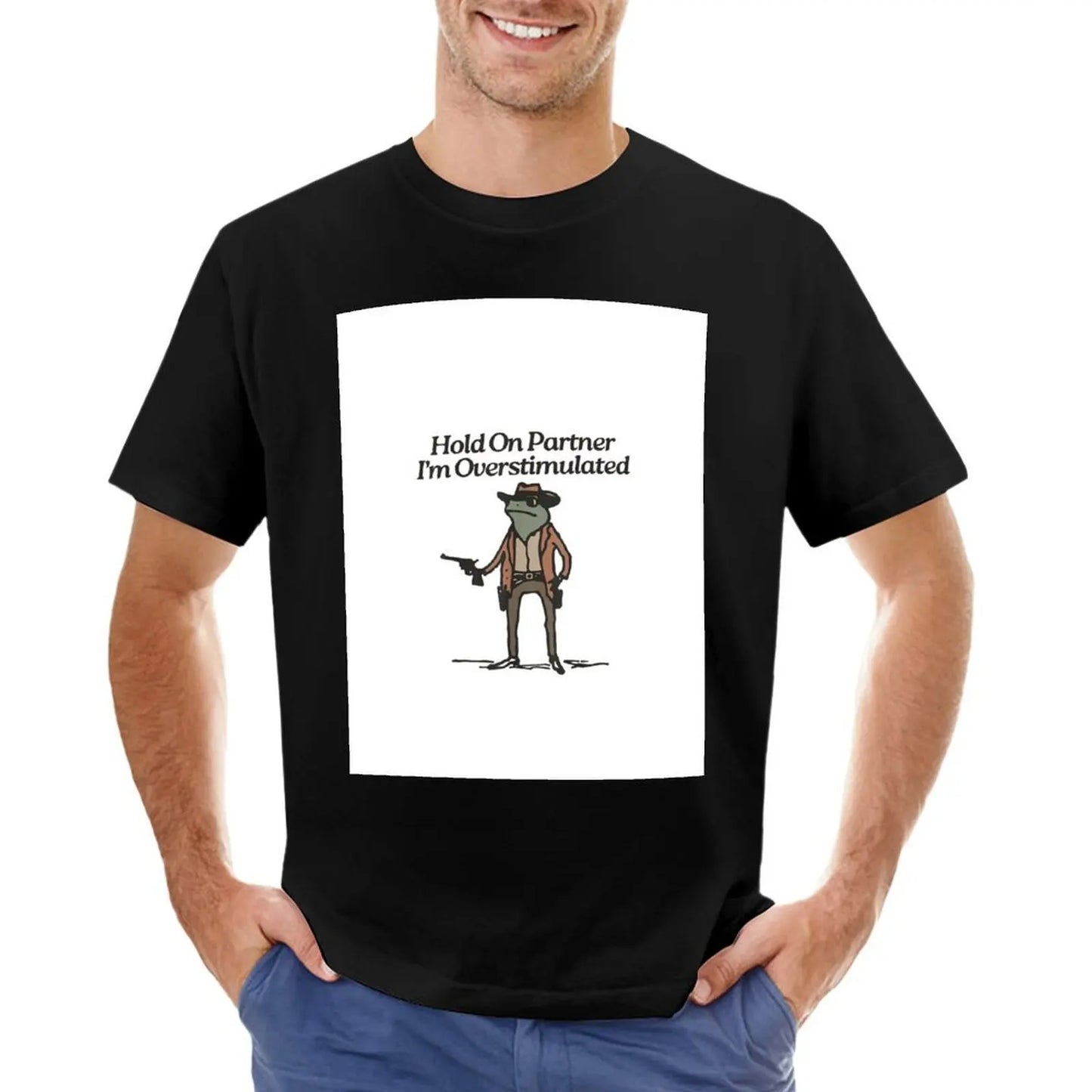 Hold On Partner I'm Overstimulated Western Frog Cowboy T-Shirt street wear outfits for men