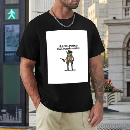 Hold On Partner I'm Overstimulated Western Frog Cowboy T-Shirt street wear outfits for men